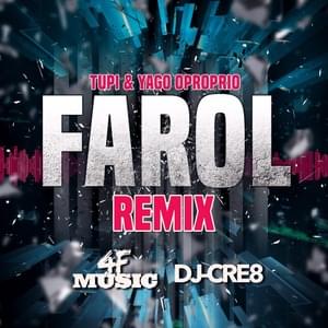 Farol (Remix) - Tupi (Ft. Yago Oproprio)