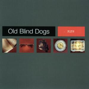 Is There for Honest Poverty - Old Blind Dogs