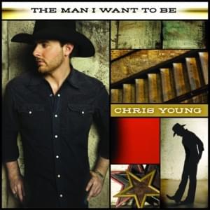 It Takes a Man - Chris Young