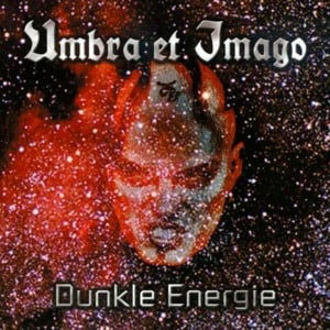 Dunkle Energie - Umbra Et Imago