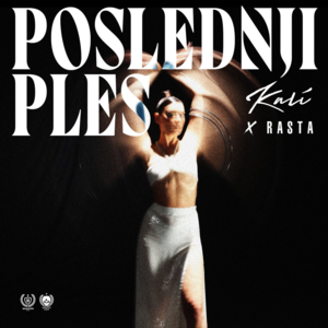 Poslednji Ples - Rasta & Kali