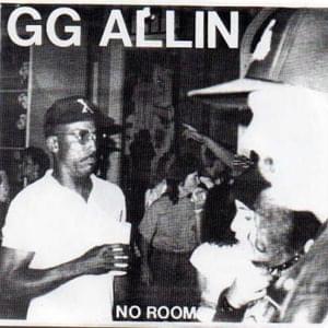 No Room - GG Allin