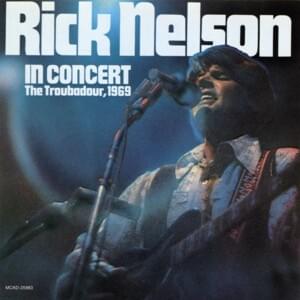 I Shall Be Released - Live At The Troubadour, 1969 - Ricky Nelson