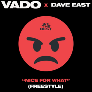 Nice For What Remix - Vado & Dave East