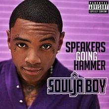 Speakers Going Hammer - Soulja Boy