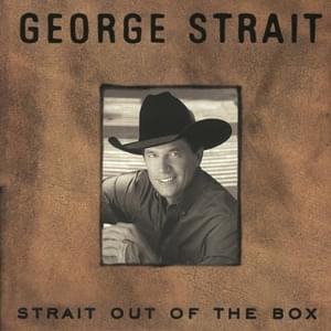 I Don’t Want to Talk It Over Anymore - George Strait