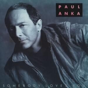 Somebody Loves You - Paul Anka