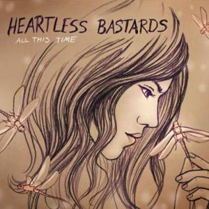 Brazen - Heartless Bastards