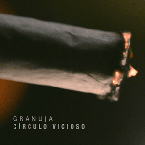 Círculo Vicioso - Granuja