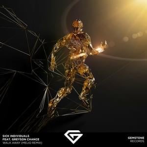 Walk Away (Melio Remix) - Sick Individuals (Ft. Greyson Chance)