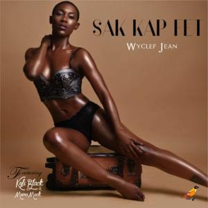 Sak Kap Fet - Wyclef Jean (Ft. Kofi Black & Moira Mack)