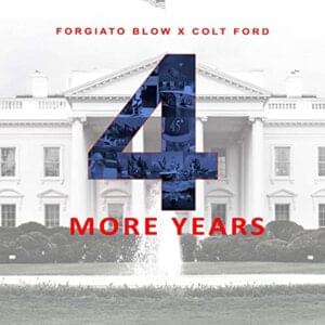 4 More Years - Forgiato Blow (Ft. Colt Ford)