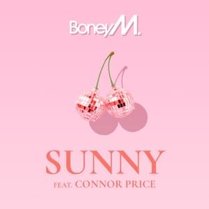 Sunny (Remix) - Boney M. (Ft. Connor Price)