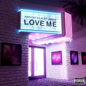 ​love me - Rad Cat & Lacey James