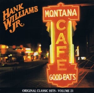 My Girl Don’t Like My Cowboy Hat - Hank Williams Jr.