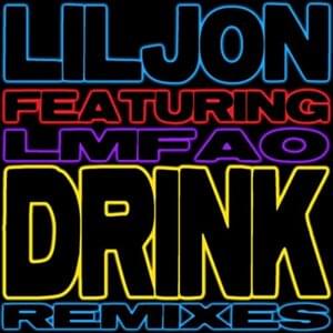 Drink (Soca Remix) - Lil Jon (Ft. LMFAO & Machel Montano)