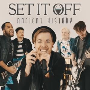 Ancient History - Set It Off