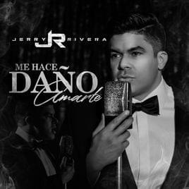 Me Hace Daño Amarte - Jerry Rivera