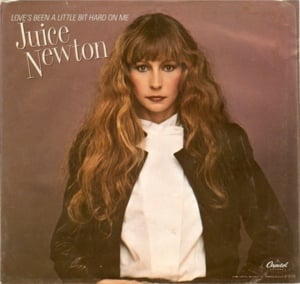 Love’s Been A Little Bit Hard On Me - Juice Newton