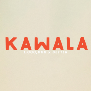 1,000,000 X Better - KAWALA