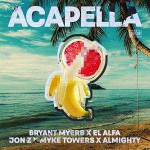 Acapella - Bryant Myers, El Alfa, Jon Z, Myke Towers & Almighty