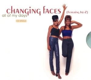 All of My Days - Changing Faces (Ft. JAY-Z)