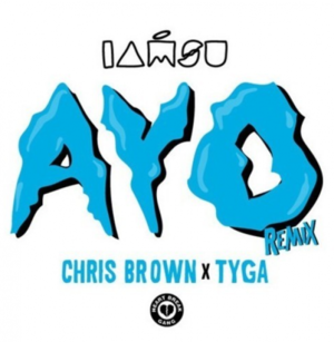 Ayo Remix - Iamsu! (Ft. Chris Brown & Tyga)