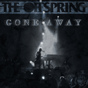 Gone Away (Alternative 2021) - The Offspring