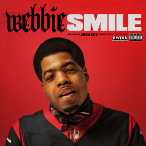 Smile - Webbie & Joeazzy