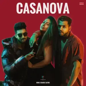 Casanova - King (Ft. Rahul Sathu)