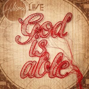 God Is Able - Hillsong Worship