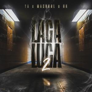 Laga Luga 2 - YA & Mashkal (Ft. HK)