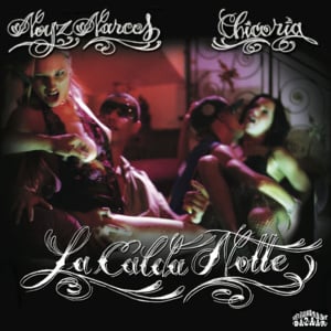 La Calda Notte - Noyz Narcos & Chicoria