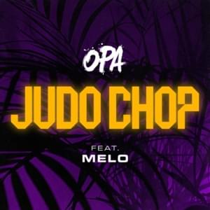 Judo Chop - OPA (FIN) (Ft. MELO)