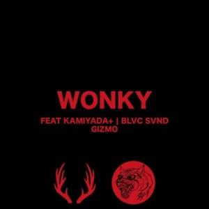 WONKY - Yung Bambi (Ft. BLVC SVND, ​gizmo & Kamiyada+)