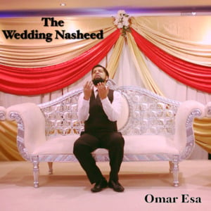 The Wedding Nasheed - Omar Esa