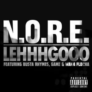 Lehhhgooo - N.O.R.E. (Ft. Busta Rhymes, The Game & Waka Flocka Flame)