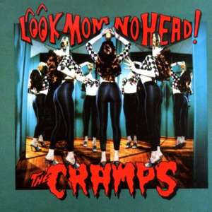 Don’t Get Funny with Me - The Cramps