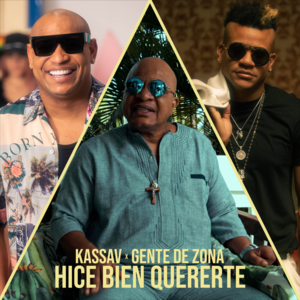 Hice Bien Quererte - Kassav’ & Gente de Zona