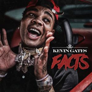 Facts - Kevin Gates