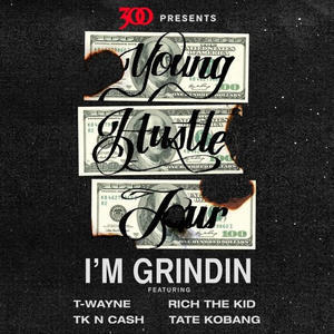 I’m Grindin - Rich The Kid, T-Wayne, TK N Cash & Tate Kobang