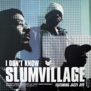 I Don’t Know - Slum Village