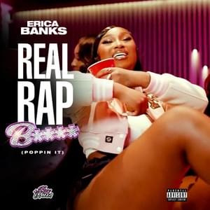 Real Rap B**** (Poppin It) - Erica Banks