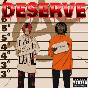 DESERVE - TYRON & Jasiah