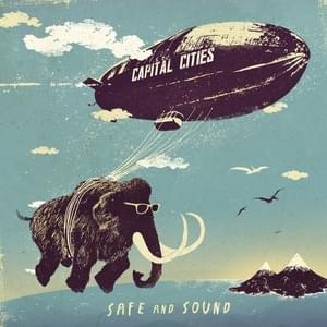 Safe and Sound - Capital Cities