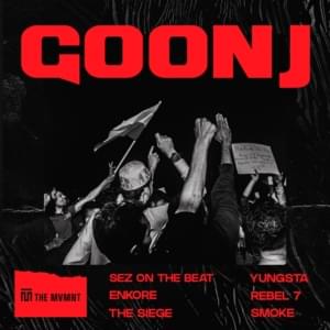 GOONJ - Sez on the Beat (Ft. Enkore, Rebel 7, The Seige, Smoke (IND) & Yungsta)