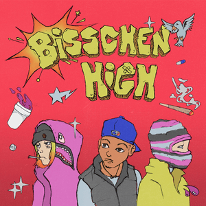 Bisschen High - LUIS, TYM & t-low