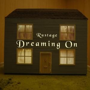 Dreaming On - Rustage