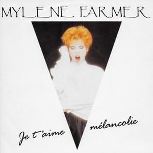 Je T’aime Mélancolie (New Radio Remix) - Mylène Farmer