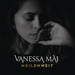 Meilenweit - Vanessa Mai